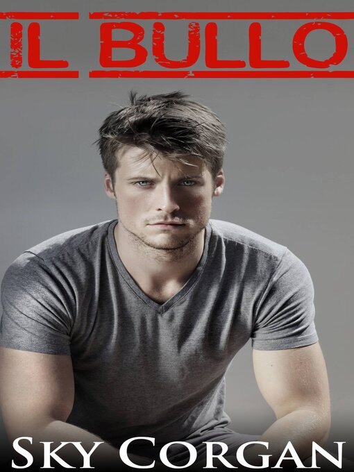 Title details for Il Bullo by Sky Corgan - Available